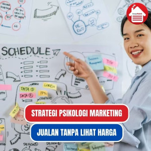 Strategi Psikologi Marketing: Jualan Tanpa Melihat Harga