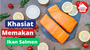 7 Khasiat Memakan Ikan Salmon Untuk Tubuh