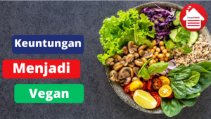 6 keuntungan Menjadi Seorang Vegan