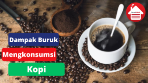 8 Dampak Buruk Dari Mengkonsumsi Kopi 