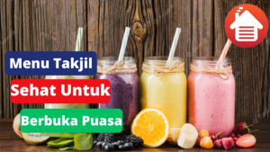 4 Menu Takjil Sehat Untuk Berbuka Puasa