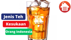 5 Teh yang Sering di Konsumsi di Indonesia