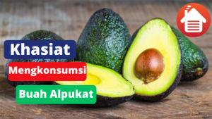 7 Khasiat Mengkonsumsi Buah Alpukat