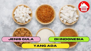 7 Jenis Gula yang Ada di Indonesia