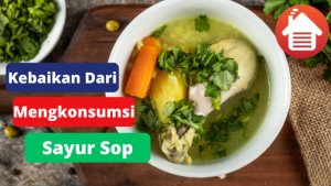 5 Kebaikan Dari Mengkonsumsi Sop