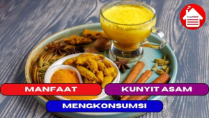 10 Manfaat Mengkonsumsi Kunyit Asam