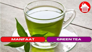 6 Manfaat Green Tea untuk Tubuh