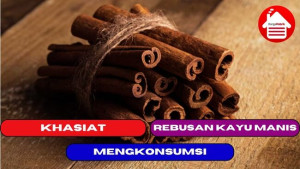 10 Khasiat Mengkonsumsi Kayu Manis