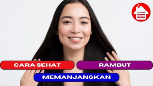 6 Cara Sehat Memanjangkan Rambut Secara Cepat