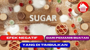 5 Efek Negatif yang di Timbulkan dari Pemanis Buatan