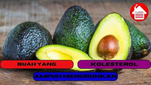 6 Buah yang Ampun Menurunkan Kolesterol