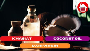 5 Khasiat dari Virgin Coconut Oil