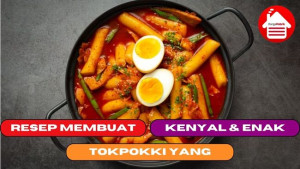 3 Resep Membuat Tokpokki yang Kenyal & Enak di Rumah