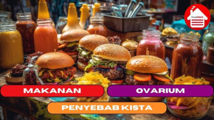 5 Makanan Penyebab Kista Ovarium