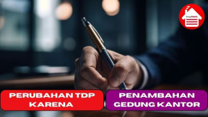 Perubahan TDP Karena Penambahan Gedung Kantor