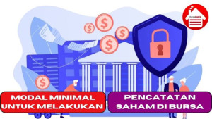 Modal Minimal untuk Melakukan Pencatatan Saham di Bursa