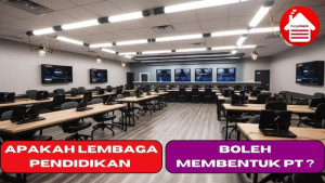 Apakah Lembaga Pendidikan Boleh Membentuk PT ?