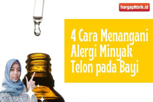 4 Cara Menangani Alergi Minyak Telon pada Bayi