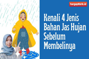 Kenali 4 Jenis Bahan Jas Hujan Sebelum Membelinya