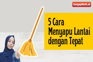 5 Cara Menyapu Lantai dengan Tepat