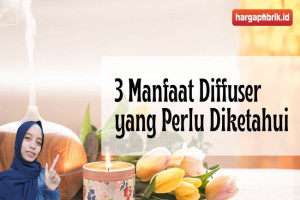 3 Manfaat Diffuser yang Perlu Diketahui