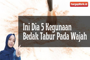 Ini Dia 5 Kegunaan Bedak Tabur Pada Wajah