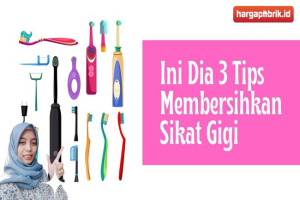 Ini Dia 3 Tips Membersihkan Sikat Gigi