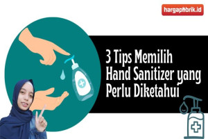 3 Tips Memilih Hand Sanitizer yang Perlu Diketahui