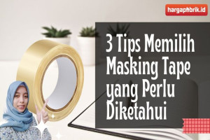 3 Tips Memilih Masking Tape yang Perlu Diketahui