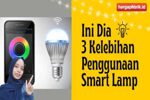 Ini Dia 3 Kelebihan Penggunaan Smart Lamp