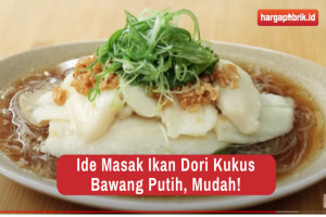 Ide Masak Ikan Dori Kukus Bawang Putih, Mudah!