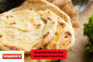 Resep Roti Maryam, Bisa Untuk Usaha Frozen Food