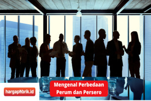 Mengenal Perbedaan Perum dan Persero