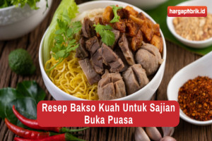 Resep Bakso Kuah Untuk Sajian Buka Puasa