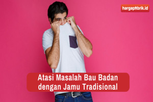 Atasi Masalah Bau Badan dengan Jamu Tradisional