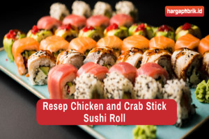 Resep Chicken and Crab Stick Sushi Roll