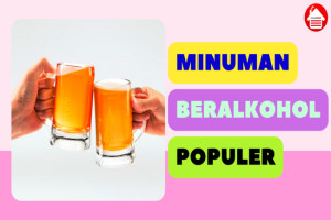 5 Jenis Minuman Beralkohol yang Paling Populer di Dunia