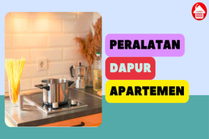 7 Peralatan Dapur Efisien dan Praktis untuk Apartemen