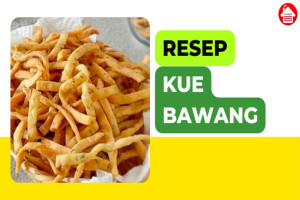 Simak Resep Kue Bawang yang Gurih dan Harum