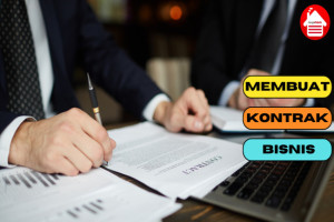 7 Langkah Membuat Kontrak Bisnis, Pengusaha Wajib Tahu