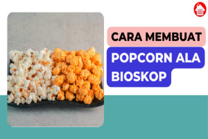 Ikuti Cara Membuat Salted & Caramel Popcorn ala Bioskop