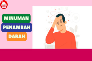 5 Jenis Minuman Penambah Darah untuk Menjaga Kesehatan