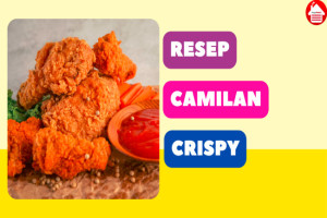 7 Resep Camilan Crispy Homemade yang Cocok untuk Ide Jualan