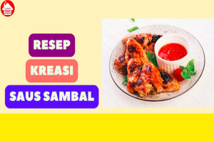 7 Resep Masakan dari Saus Sambal yang Enak dan Simpel