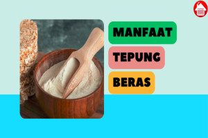 5 Manfaat Tepung Beras untuk Kesehatan: Cocok untuk Diet