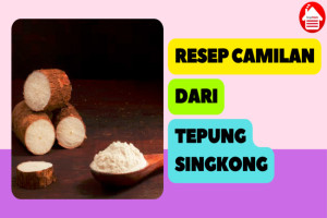 10 Resep Camilan dari Tepung Singkong yang Enak dan Bergizi