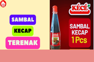 KÉCÉ Sambal Kecap: Sambal Kecap Berkualitas, Pedas dan Gurih