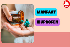 5 Manfaat Ibuprofen: Mengatasi Nyeri dan Peradangan