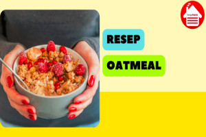 5 Resep Oatmeal: Sarapan Sehat dan Lezat untuk Memulai Hari