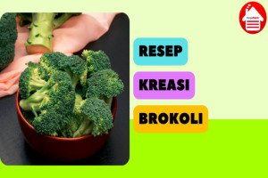 5 Resep Kreasi Brokoli: Sayuran Sehat yang Kaya Nutrisi